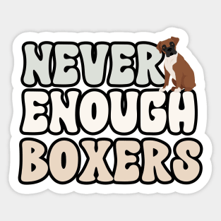 Never Enough Boxers Sticker